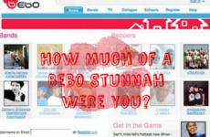 How Much of a Bebo Stunnah Were You?